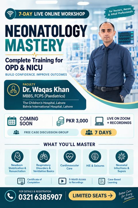 Neonatology Mastery poster: 7-day live online workshop for OPD and NICU, coming soon, PKR 3,000, with Dr Waqas Khan, MBBS, FCPS (Paediatrics)